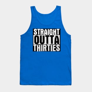 Straight Outta My Thirties Tank Top